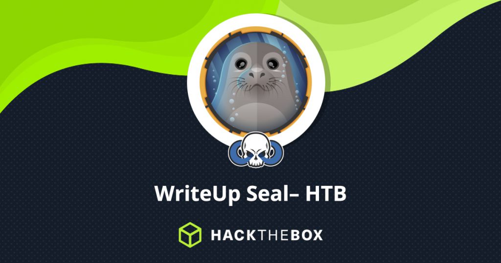 WriteUp Seal – Hack The Box (HTB)