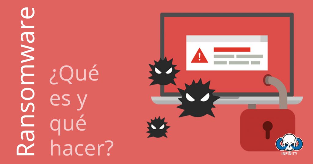 Ransomware: ¿Qué es y qué hacer?